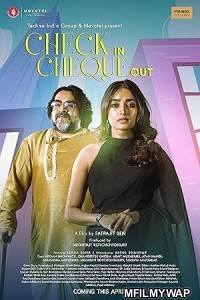 Check In Cheque Out (2025) Bengali Movie
