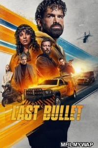 Last Bullet (2025) ORG Hindi Dubbed Movie