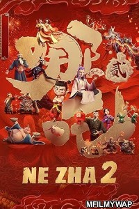Ne Zha 2 (2025) HQ Hindi Dubbed Movie