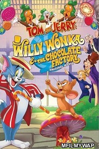 Tom And Jerry Willy Wonka And The Chocolate Factory (2017) ORG Hindi Dubbed Movie