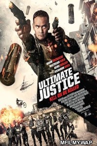 Ultimate Justice (2017) ORG Hindi Dubbed Movie